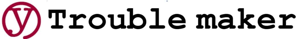 (y) Trouble Maker
